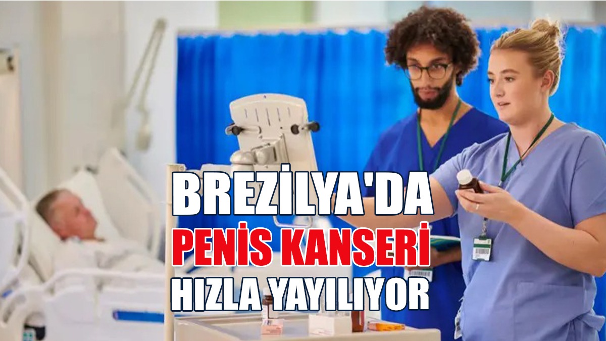 Brezilya’da 6 Bin 500 Ampütasyona Yol Açan Penis Kanseri