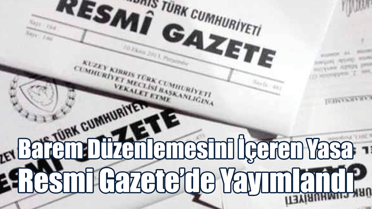Barem Düzenlemesini İçeren Yasa, Resmi Gazete’de Yayımlandı