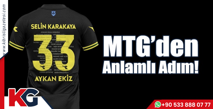 MTG’den Anlamlı Adım!