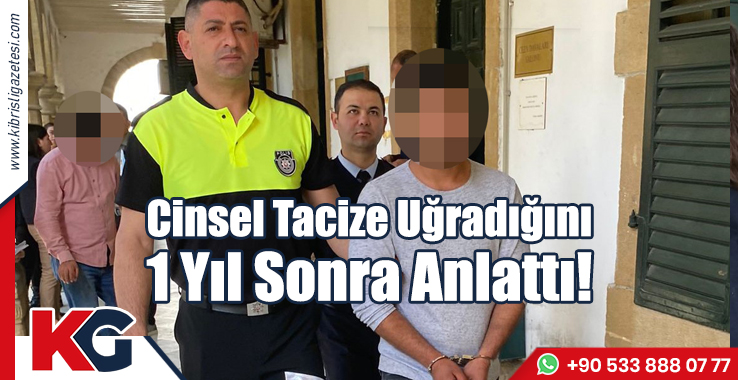 Cinsel Tacize Uğradığını 1 Yıl Sonra Anlattı!