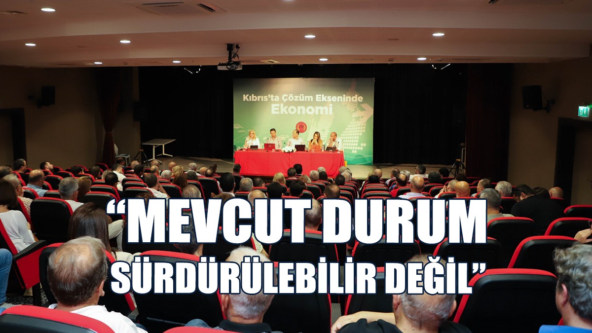 “Kıbrıs’ta Çözüm Ekseninde Ekonomi Paneli” Gerçekleştirildi