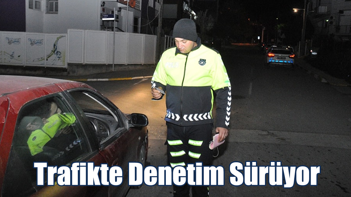 2 Sürücü Tutuklandı, 50 Araç Trafikten Men Edildi
