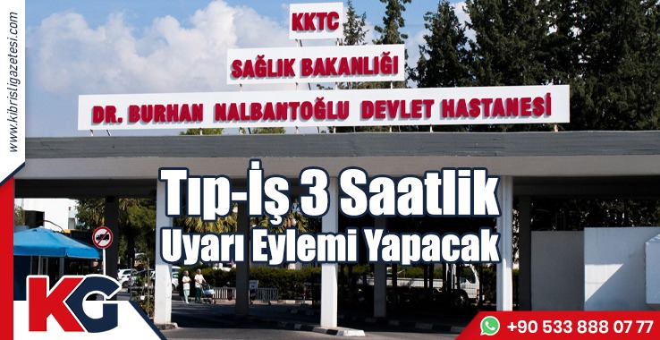 Tıp-İş 3 Saatlik Uyarı Eylemi Yapacak!