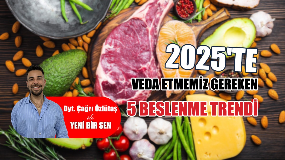 2025'te Veda Etmemiz Gereken 5 Beslenme Trendi
