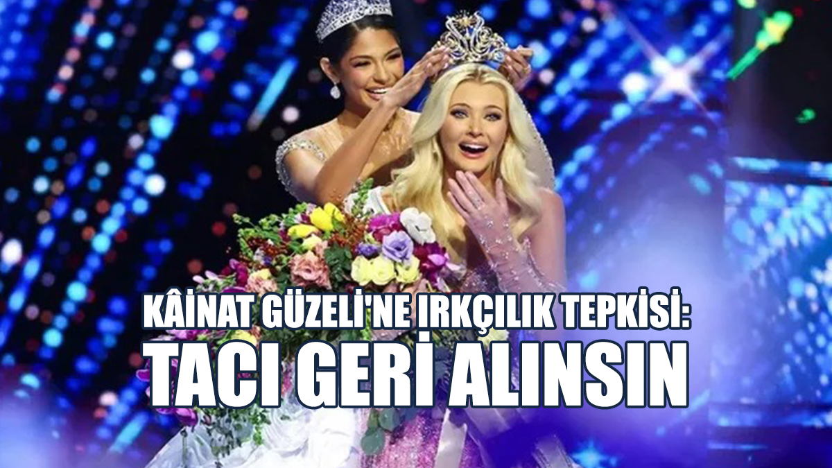 Kâinat Güzeli'ne Irkçılık Tepkisi: Tacı Geri Alınsın