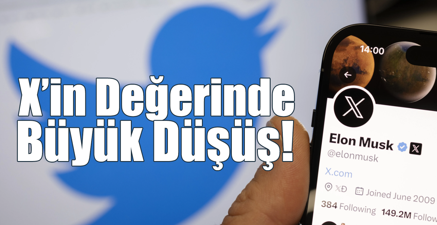 X’in Değerinde Büyük Düşüş!