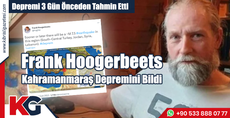 Frank Hoogerbeets Kahramanmaraş Depremini Bildi