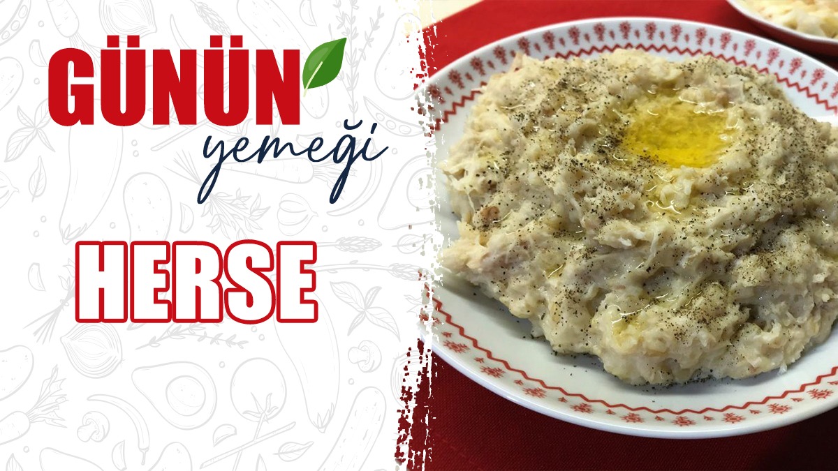 Geleneksel Bir Lezzet: Herse