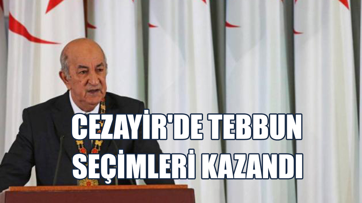 Cezayir'de Cumhurbaşkanı Tebbun Açık Ara Farkla Seçimleri Kazandı