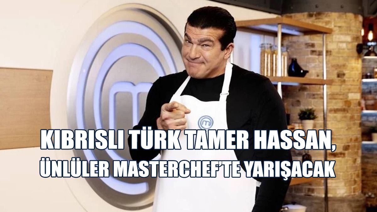 Hassan, Ünlüler MasterChef’in 19. Sezonunda Yer Alacak