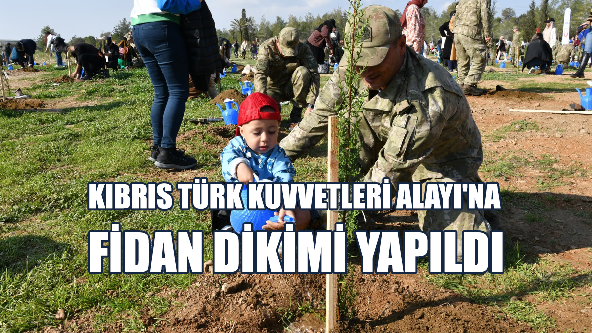 Kıbrıs Türk Kuvvetleri Alayı'na Fidan Dikimi Yapıldı