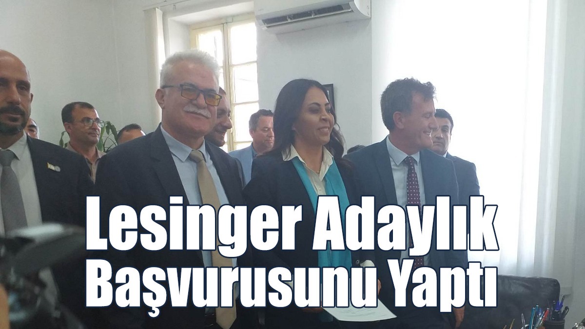 YDP Adayı Lesinger Adaylık Başvurusunu Yaptı