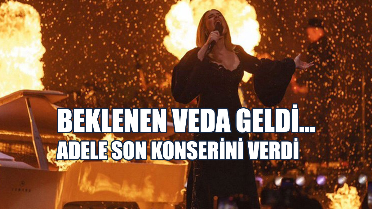 Adele Son Konserini Verdi: Üzgünüm