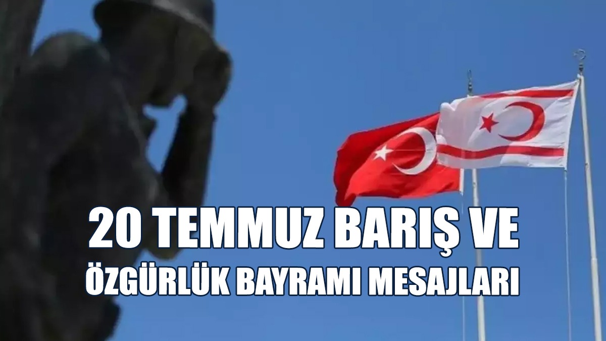 20 Temmuz Barış Ve Özgürlük Bayramı Mesajları