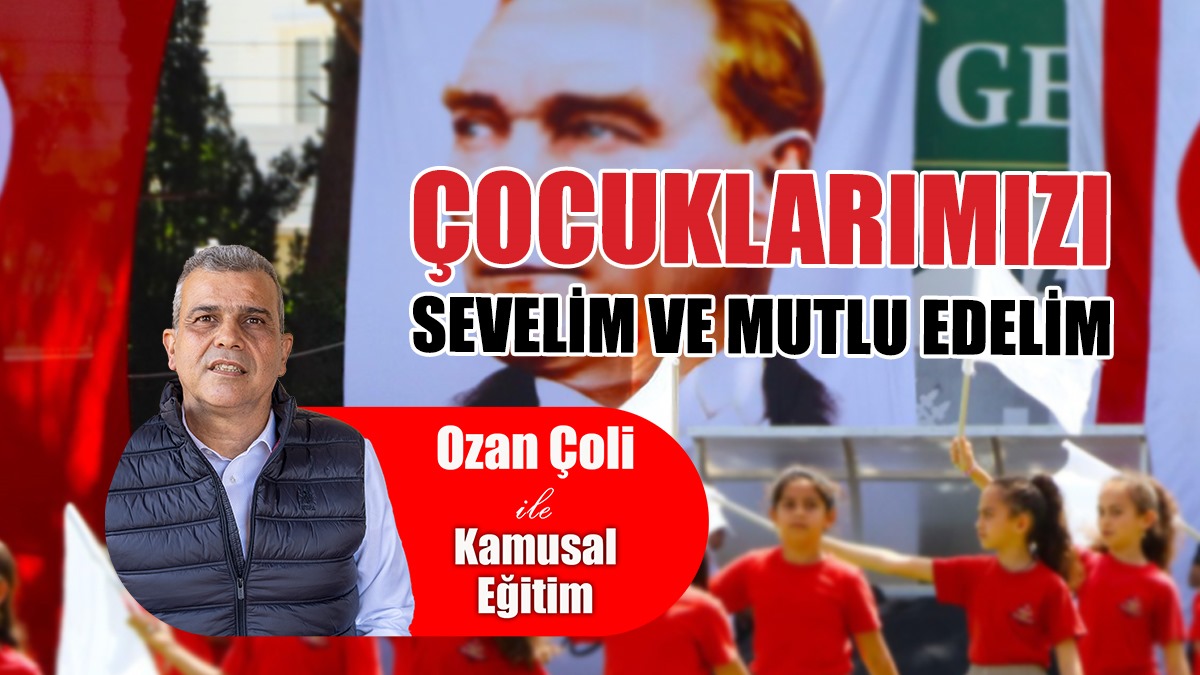 Cumhuriyet ve Egemenliğimiz Çocuklarımıza Emanettir