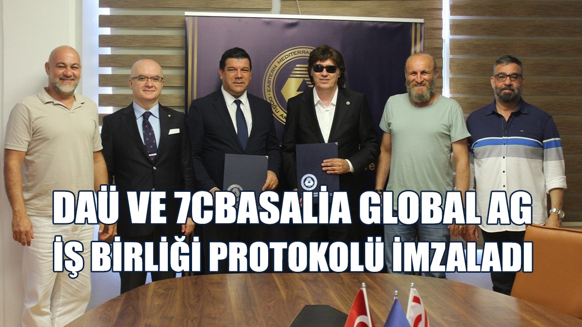 DAÜ ile 7Cbasalia Global AG İş Birliği Protokolü İmzaladı