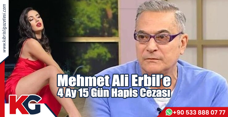Mehmet Ali Erbil'e 4 Ay 15 Gün Hapis Cezası