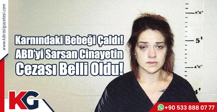 Karnındaki Bebeği Çaldı! ABD’yi Sarsan Cinayetin Cezası Belli Oldu!