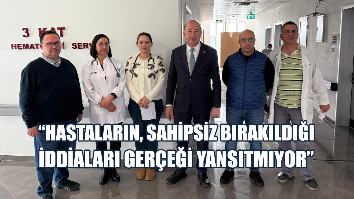 Dinçyürek: Hematoloji Servisinde Tedaviler Aksatılmadan Sürdürülüyor
