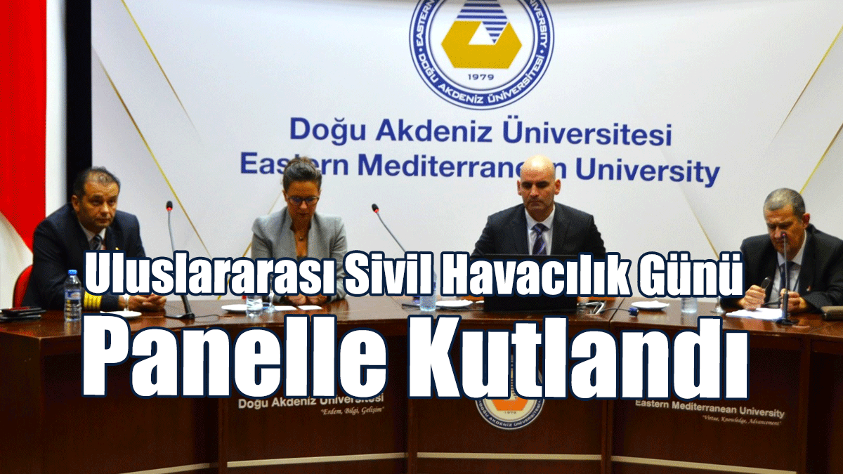 DAÜ Turizm Fakültesi, Uluslararası Sivil Havacılık Günü’nü Panelle Kutladı