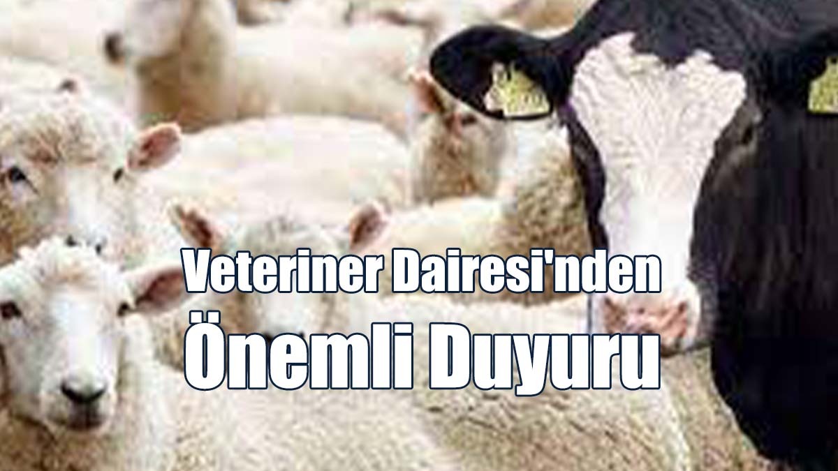 Veteriner Dairesi'nden Duyuru
