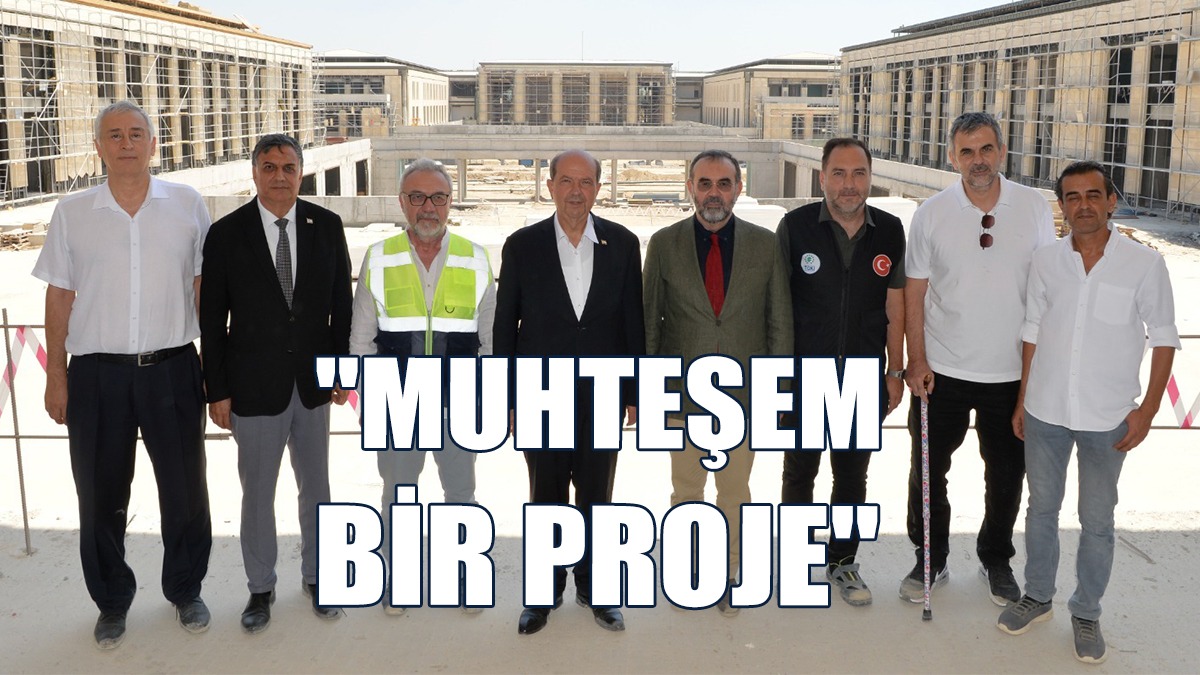 Tatar, Yapımı Devam Eden Cumhurbaşkanlığı Yerleşkesi’ni Ziyaret Etti