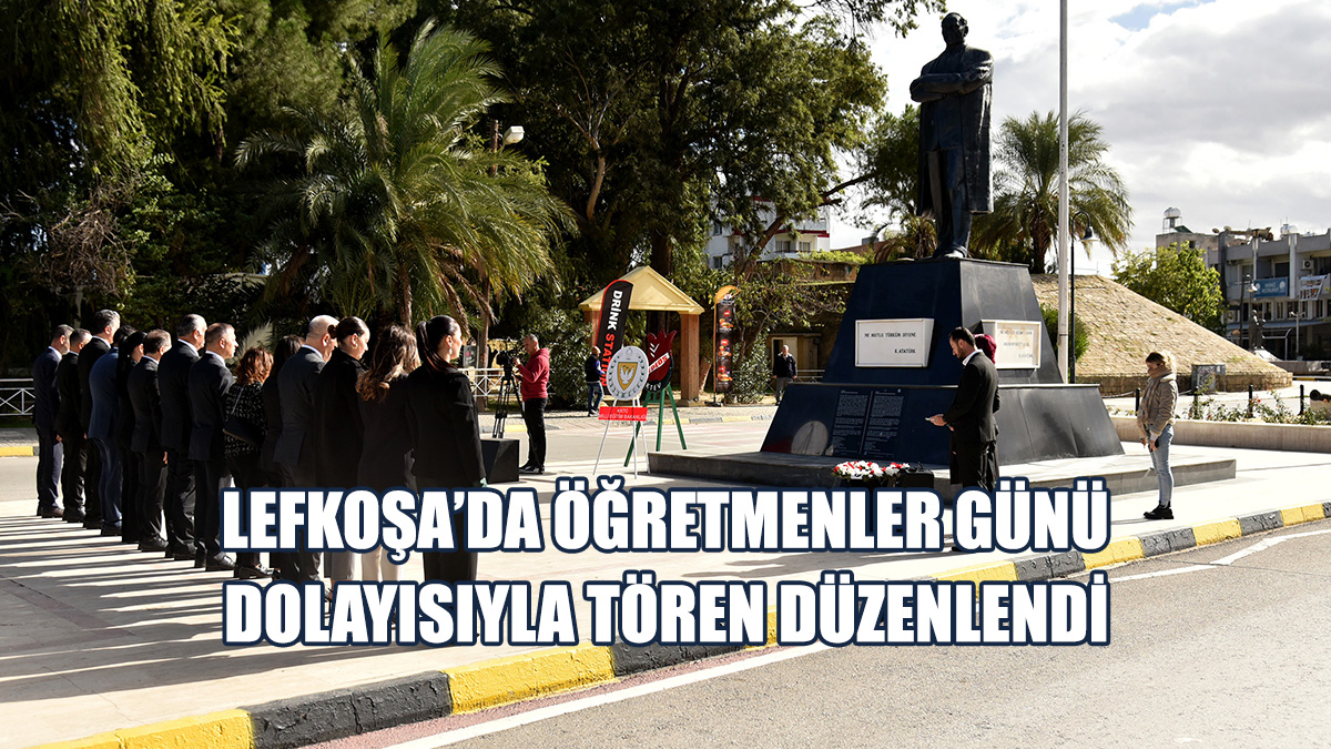Lefkoşa’da Öğretmenler Günü Dolayısıyla Tören Düzenlendi
