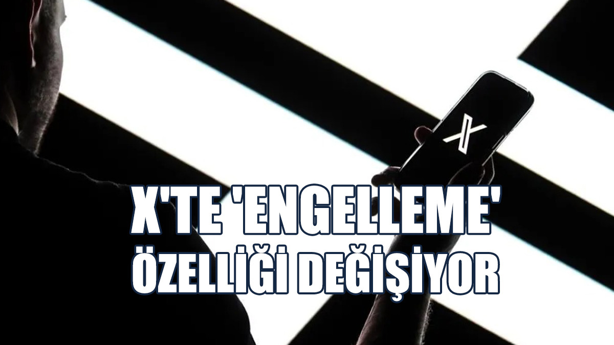 X'te 'Engelleme' Özelliği Değişiyor