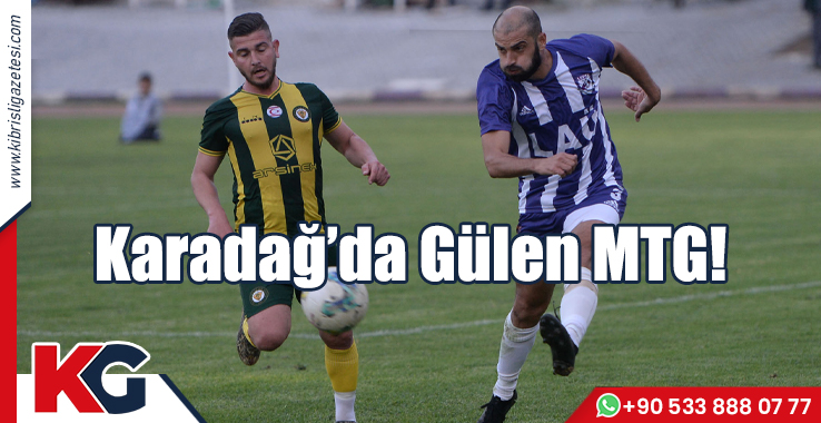 Karadağ’da Gülen MTG!