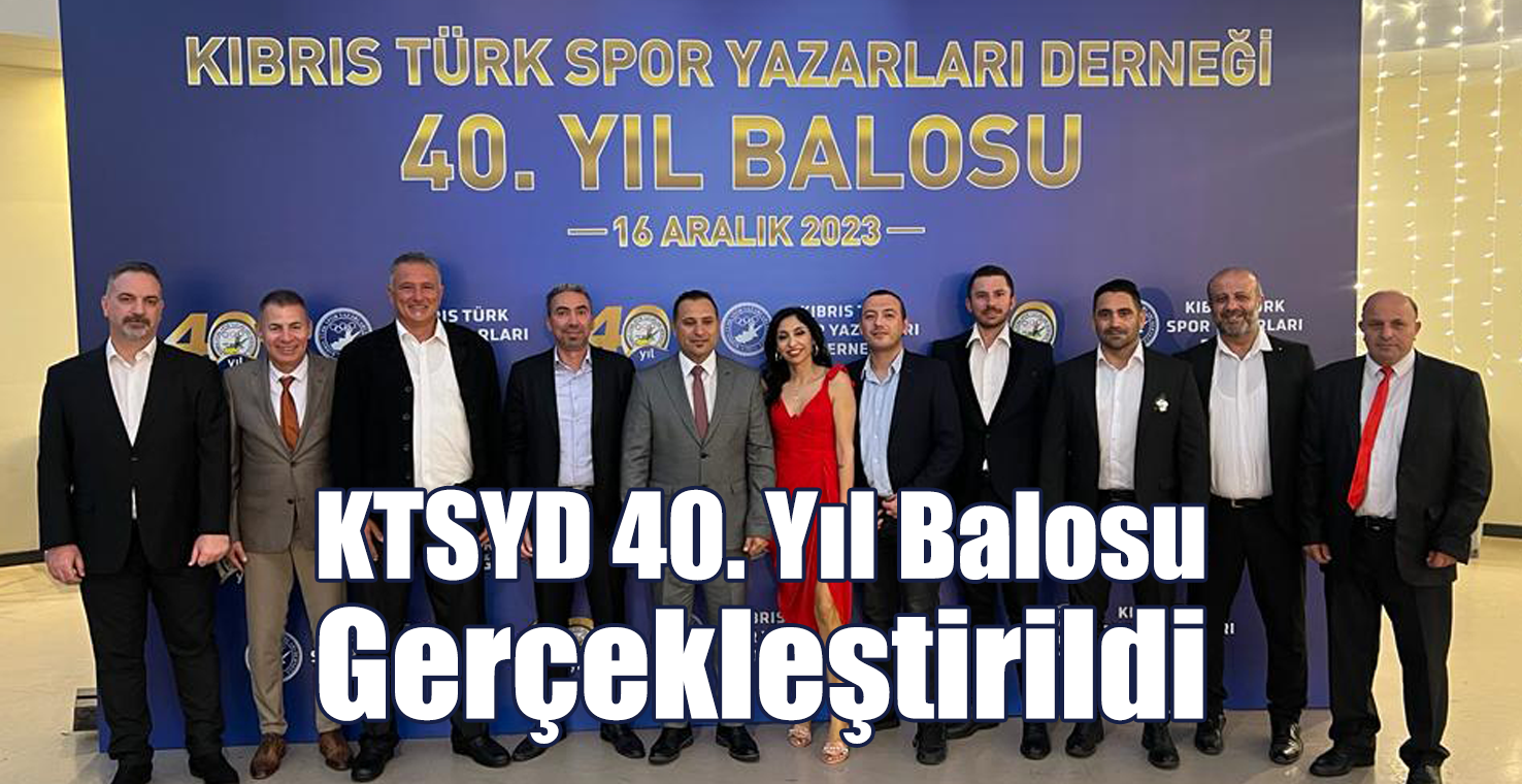 KTSYD 40. Yıl Balosu Gerçekleştirildi