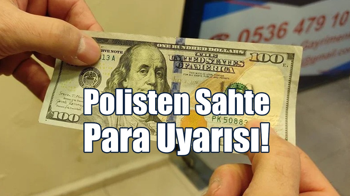 Polisten Sahte Para Uyarısı!