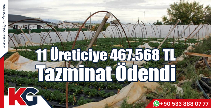 11 Üreticiye 467.568 TL Tazminat Ödendi