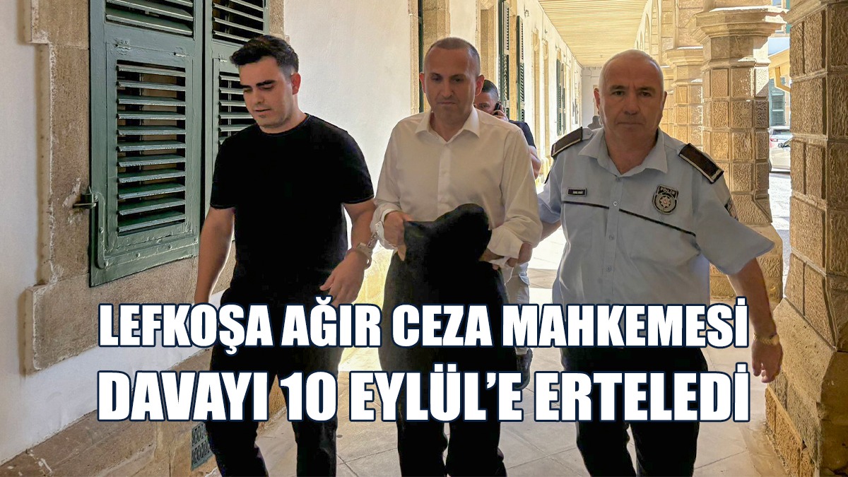 Gündüz İle Özbek, İlk Kez Lefkoşa Ağır Ceza Mahkemesi’ne Çıkarıldı