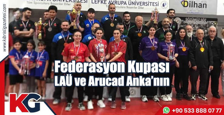 Federasyon Kupası LAÜ ve Arucad Anka'nın