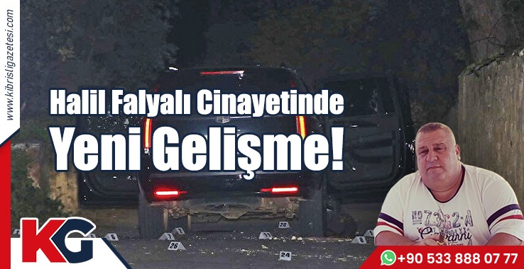Halil Falyalı Cinayetinde Yeni Gelişme!
