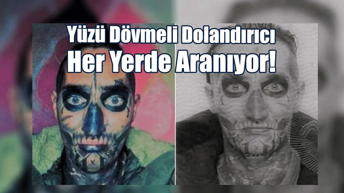 Güney Kıbrıs’ta Suça Karışan Yüzü Dövmeli Dolandırıcı Her Yerde Aranıyor!
