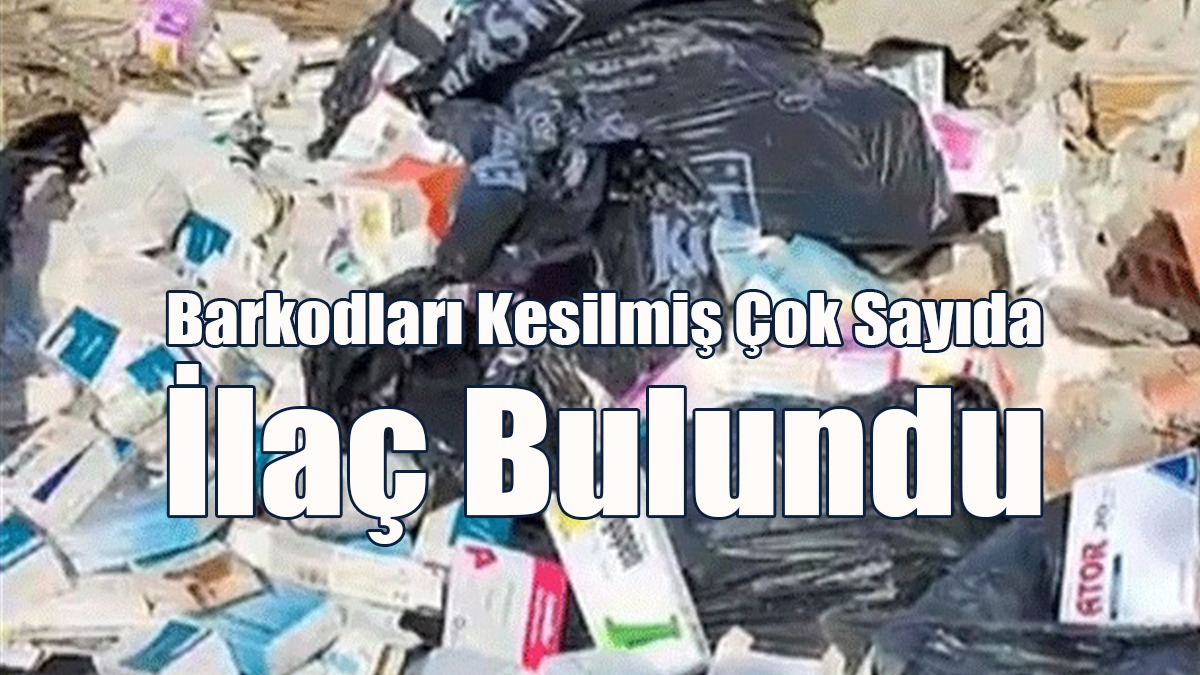 Barkodları Kesilmiş Çok Sayıda İlaç Bulundu
