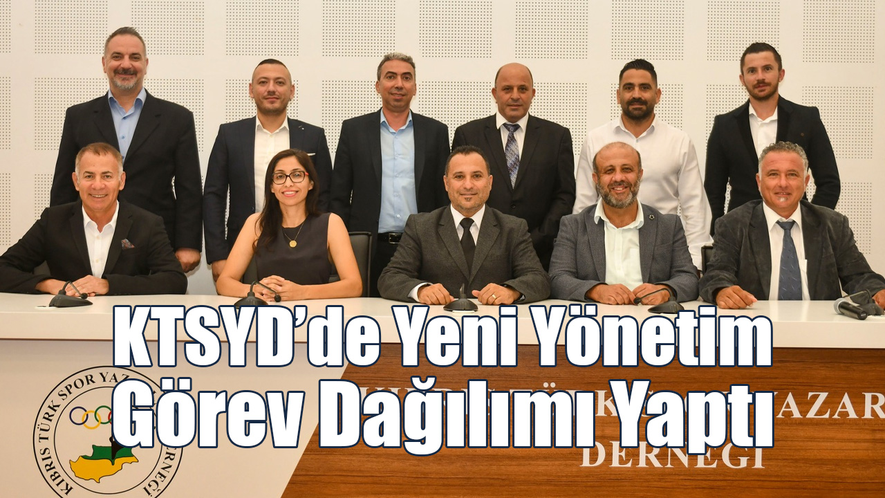 KTSYD’de Yeni Yönetim Görev Dağılımı Yaptı