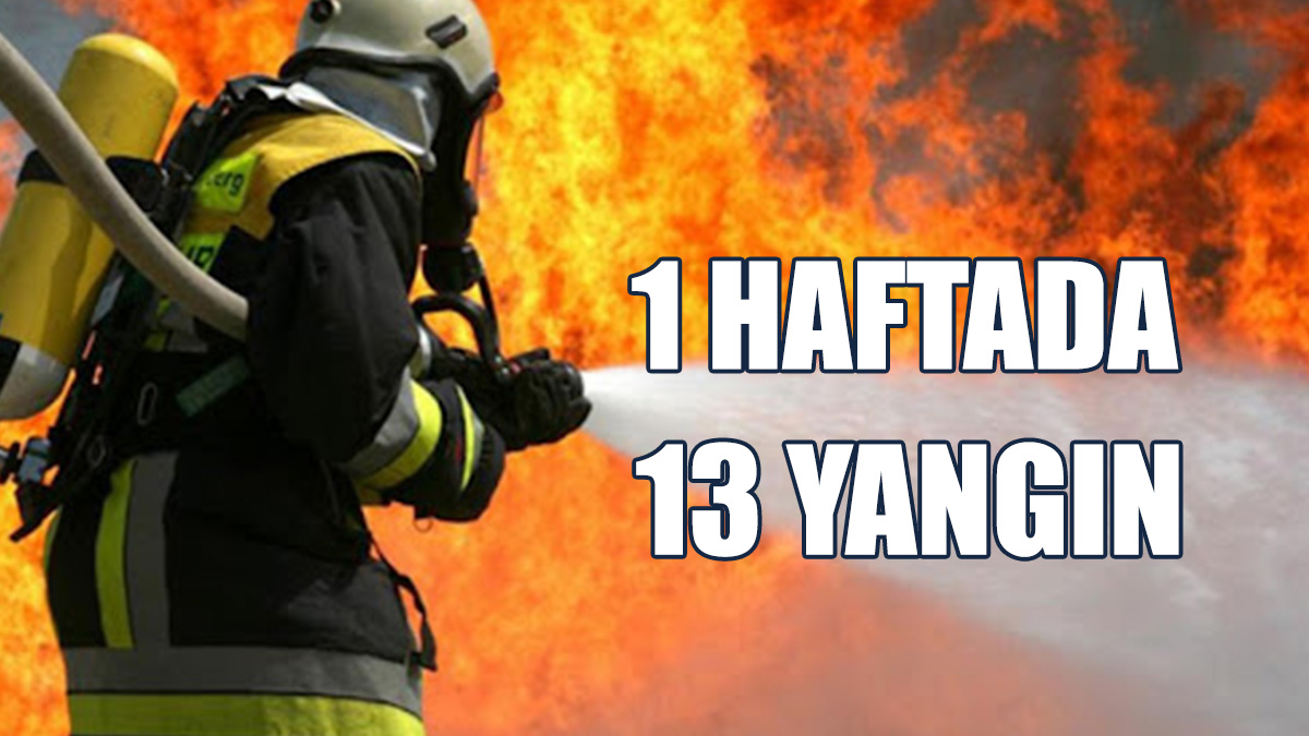 Haftalık İtfaiye Raporu Açıklandı