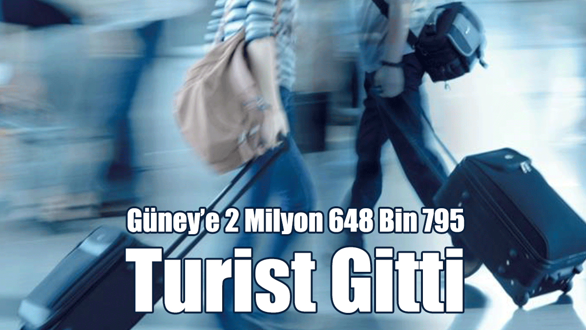 Güney’e Ocak-Ağustos Ayları Arasında 2 Milyon 648 Bin 795 Turist Gitti