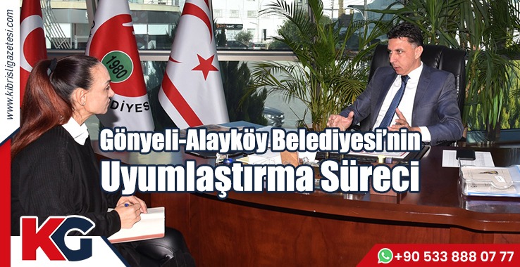 Gönyeli-Alayköy Belediyesi’nin Uyumlaştırma Süreci