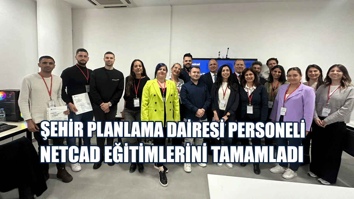 Şehir Planlama Dairesi Personeli, Netcad Eğitimlerini Tamamladı