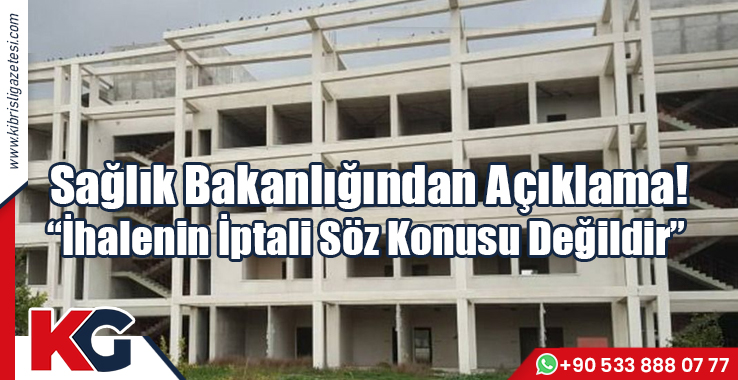 Sağlık Bakanlığından Açıklama! "İhalenin İptali Söz Konusu Değildir"