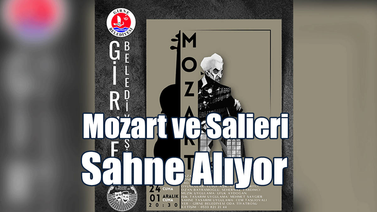 Mozart ve Salieri’ Sahne Alıyor