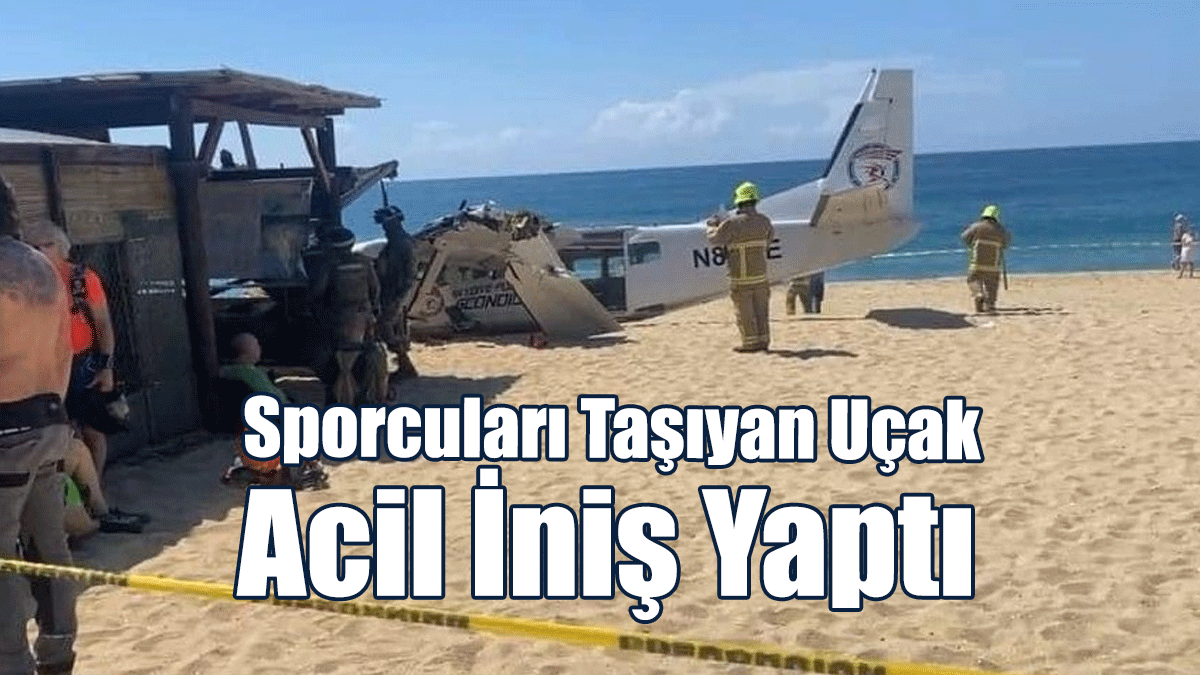 Sporcuları Taşıyan Uçak Acil İniş Yaptı: Plajdaki Bir Kişi Öldü