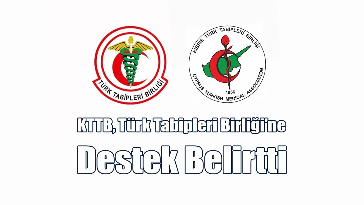 KTTB, Türk Tabipleri Birliği’ne Destek Belirtti