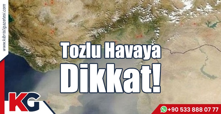 Tozlu Havaya Dikkat!