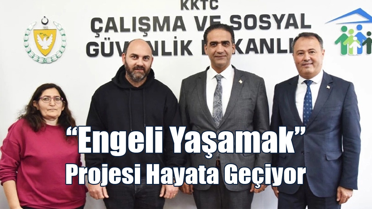 ‘‘Engeli Yaşamak‘’ Projesi Hayata Geçiyor