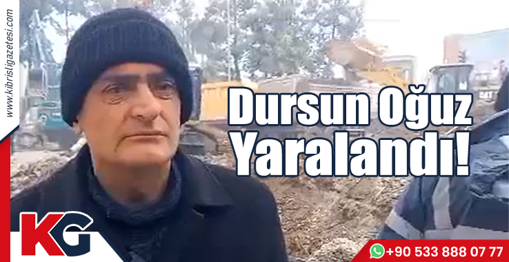 Dursun Oğuz Yaralandı!