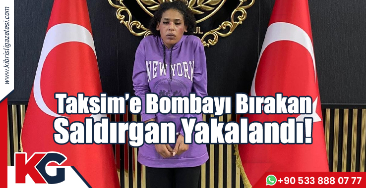 Taksim’e Bombayı Bırakan Saldırgan Yakalandı!